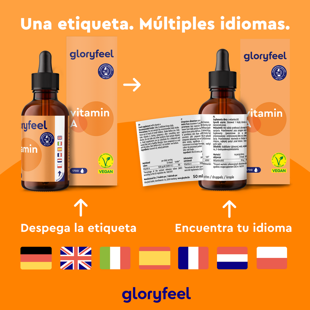 La Vitamina A en gotas de GloryFeel GmbH España incluye una etiqueta multilingüe con indicadores en alemán, inglés, francés, italiano y español. «Una etiqueta. Múltiples idiomas». Incluye palmitato de retinilo para obtener mejores beneficios.